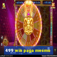 499 win paga mesmo